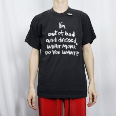 画像2: 80's USA製 "I'm Out of Bed and Dressed What More Do You Want?" バンクシー 名言プリントTシャツ BLACK L (2)