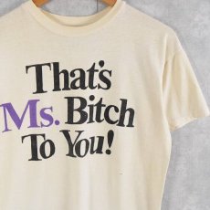 画像1: 90's "That's Ms.Bitch To You!"メッセージプリントTシャツ M (1)
