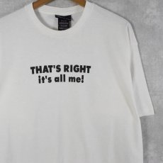 画像1: "THAT'S RIGHT it's all me!" メッセージプリントTシャツ L (1)
