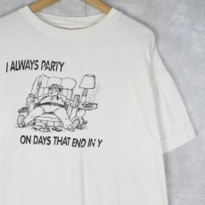 画像1: 90's "I ALWAYS PARTY ON DAYS THAT EN IN Y" イラストプリントTシャツ (1)