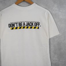画像2: 【お客様お支払処理中】90's "DON'T BE A JACK OFF." メッセージプリントTシャツ  (2)