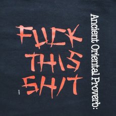 画像2: 90's Accient Oriental Proverb USA製 "FUCK THIS SHIT" ギミックプリントTシャツ L BLACK (2)