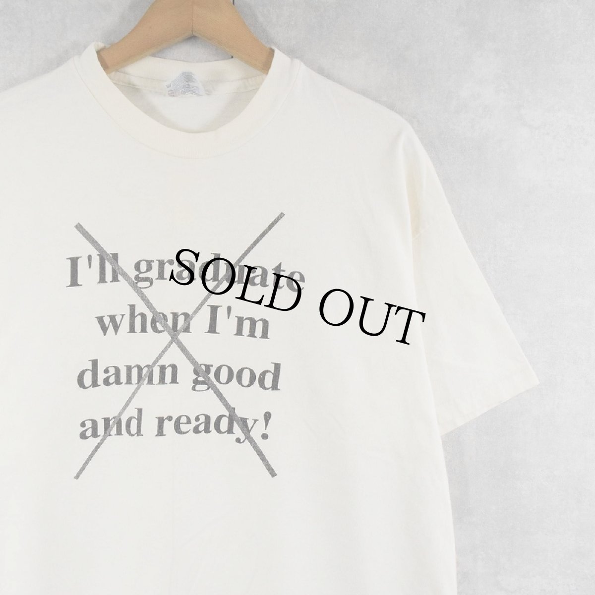 画像1: 90's "I'll graduate when i'm damn good and ready" ジョークプリントTシャツ XL (1)
