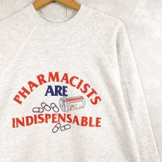 画像1: 90's USA製 "PHARMACISTS ARE INDISPENSABLE" プリントラグランスウェット L (1)
