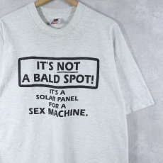 画像1: 90's USA製 "IT'S NOT A BALD SPOT! IT'S A SOLAR PANEL FOR A SEX MACHINE." ジョークプリントTシャツ L (1)