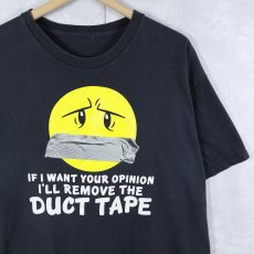 画像1: "IF I WANT YOUR OPINION I'LL REMOVE THE DUCT TAPE" ジョークプリントTシャツ BLACK (1)