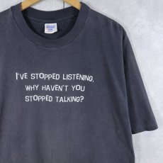 画像1: 90's USA製 "I'VE STOPPED LISTENING,...” メッセージプリントTシャツ BLACK L (1)