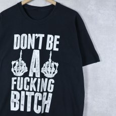 画像1: "DON'T BE A FUCKING BITCH" メッセージプリントTシャツ BLACK (1)