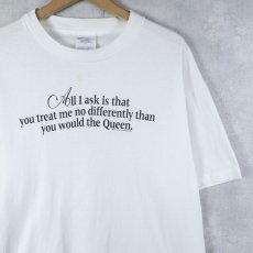 画像1: 90's DON'T PANIC! "All I ask is that you treat me no differently than you would the Queen." ジョークプリントTシャツ L (1)