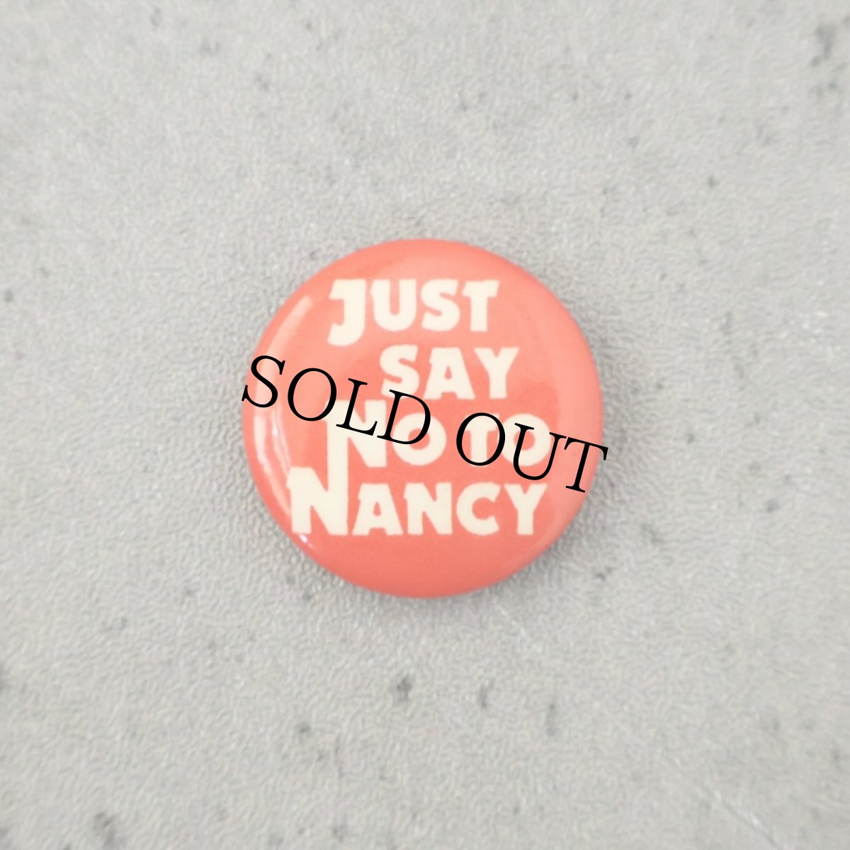 画像1: 80's "JUST SAY NO TO NANCY" 缶バッジ (1)