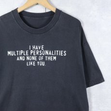 画像1: 90〜2000's "I HAVE MULTIPLE PERSONALITIES...” メッセージプリントTシャツ BLACK (1)
