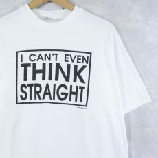 画像1: 90's USA製 "I CAN'T EVEN THINK STRAIGHT" プリントTシャツ L (1)