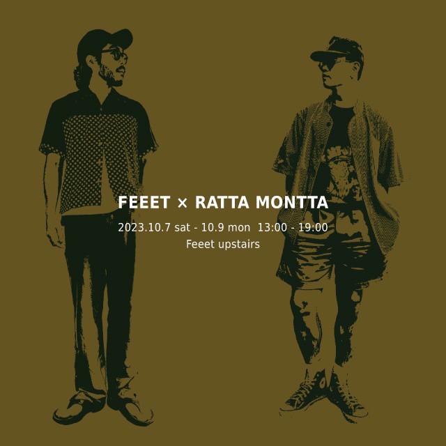 よしなりの It's Now or Never 91 ★FEEET × RATTA MONTTA  POP UP STORE★